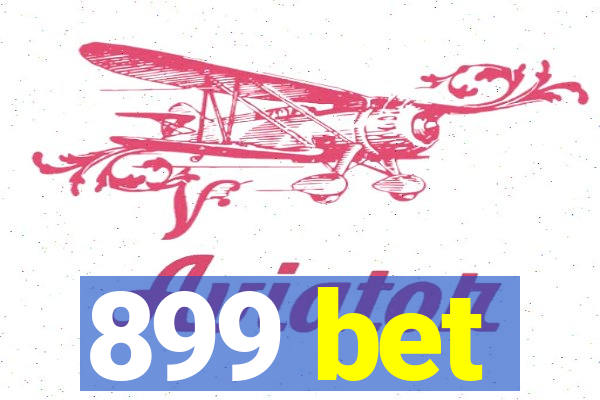 899 bet